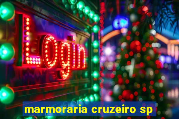 marmoraria cruzeiro sp